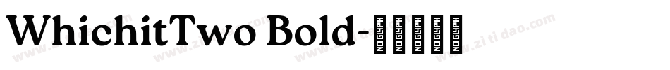 WhichitTwo Bold字体转换